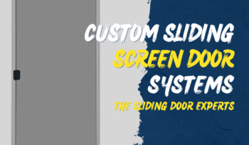 Custom Sliding Screen Doors